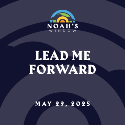 Lead Me Forward | May 29, 2025