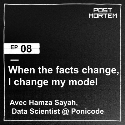 #8 When the facts change, I change my model