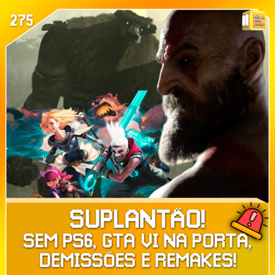 SUPLANTÃO! Notícias fresquinhas e comentadas! | NDPP #275