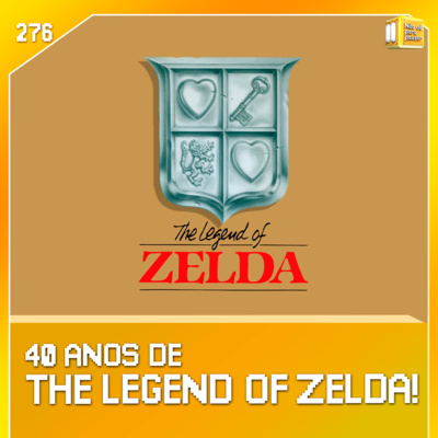 40 anos de The Legend of Zelda | NDPP #276