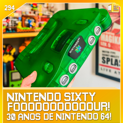 30 anos de Nintendo 64 | NDPP #294