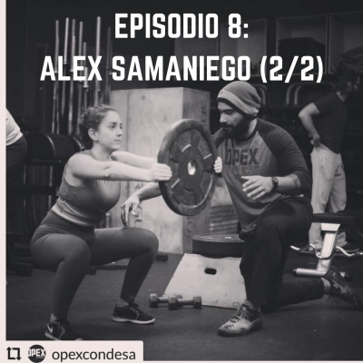 ¿Crossfit para ganar músculo?, Recomendaciones enfocadas a Crossfit, Los principios básicos del entrenamiento y más (Con Alex Samaniego) (Parte 2 de 2)