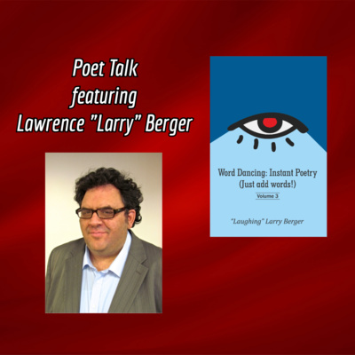 Poet Talk with Lawrence "Larry" Berger