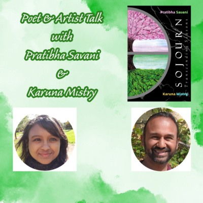 Poet & Artist Talk with Pratibha Savani & Karuna Mistry about their new book "Sojourn"