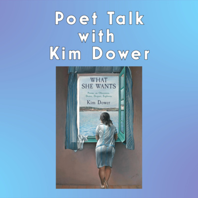 Poet Talk with Kim Dower