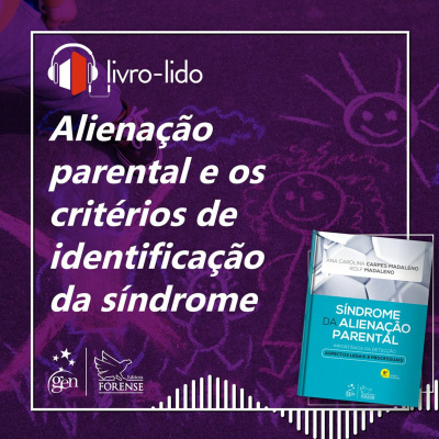 Livro-lido - Alienação parental e os critérios de identificação da síndrome, de Rolf Madaleno