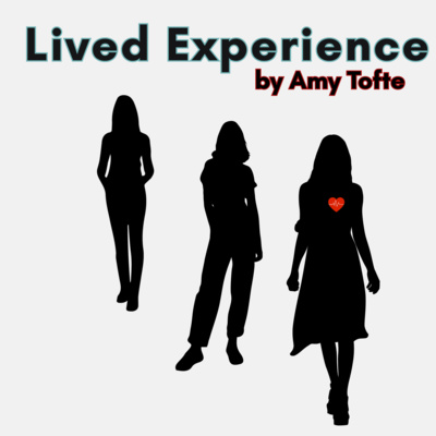 Lived Experience by Amy Tofte