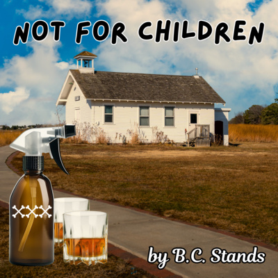 Not For Children by B. C. Stands