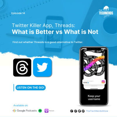 Twitter Killer App, Threads: What is Better vs What is Not S2E14