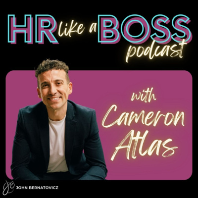 Music, Keynotes, and Human Resources | HR Like a Boss with Cameron Atlas