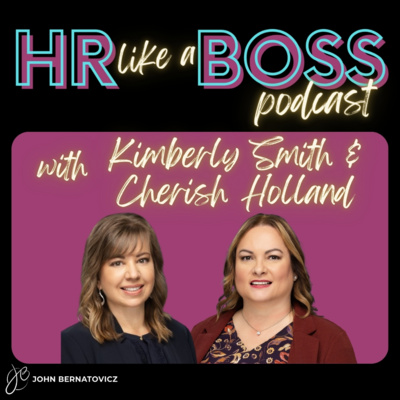 Insights from the Central California SHRM Chapter | HR Like a Boss with Kimberly Smith & Cherish Holland