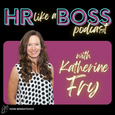 Navigating Burnout in HR | HR Like a Boss with Katherine Fry