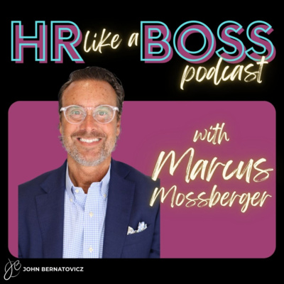Embracing Technology in HR | HR Like a Boss with Marcus Mossberger