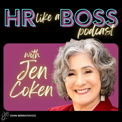 The Power of Authentic Leadership | HR Like a Boss with Jen Coken