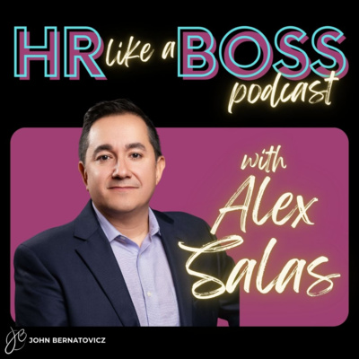 The Power of Community in Human Resources | HR Like a Boss with Alex Salas