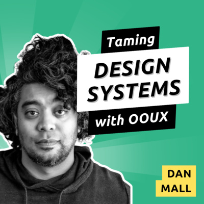 056 - Wrangling Design System Chaos with Dan Mall