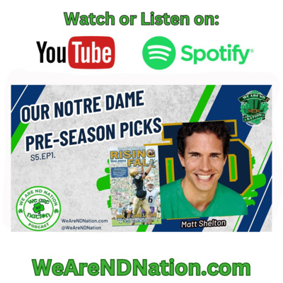 S5.EP1 - Exclusive Interview: Former Notre Dame WR Matt Shelton, game by game predictions, CFB Playoffs?