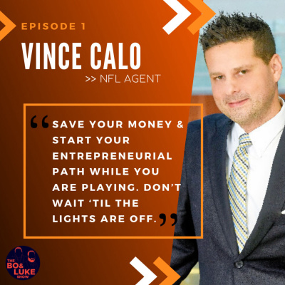 #1 - S1E1 - NFL Agent Vince Calo - The Real Jerry McGuire