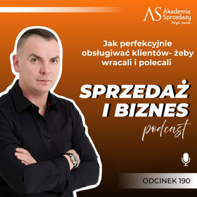 Jak perfekcyjnie obsługiwać klientów- żeby wracali i polecali nas dalej