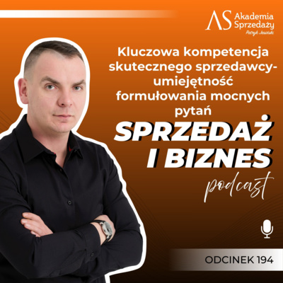 Kluczowa kompetencja skutecznego sprzedawcy- umiejętność formułowania mocnych pytań