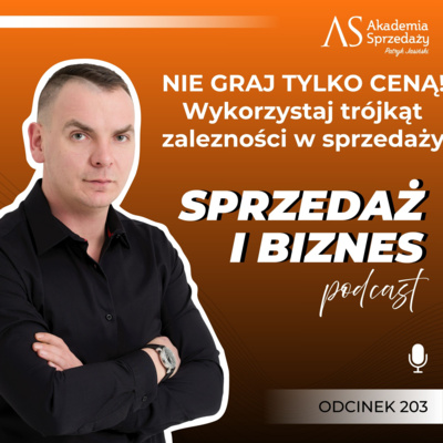 NIE GRAJ TYLKO CENĄ! Wykorzystaj trójkąt zależności w sprzedaży
