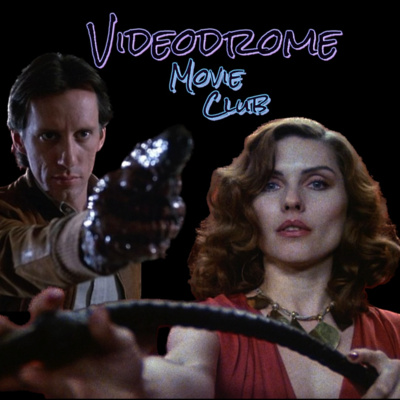 237: VIDEODROME Movie Club (With Macy Rodman!)