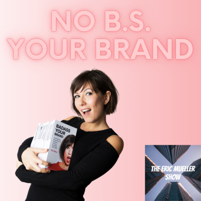 No BS Your Brand with Pia Silva | E95