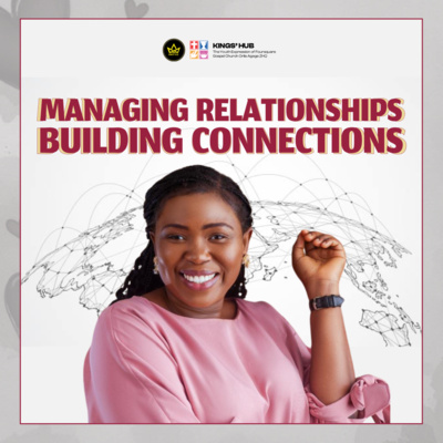 BUILDING RELATIONSHIPS AND MAKING CONNECTIONS