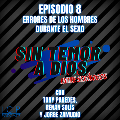T1 E8 - Errores de los hombres durante el sexo