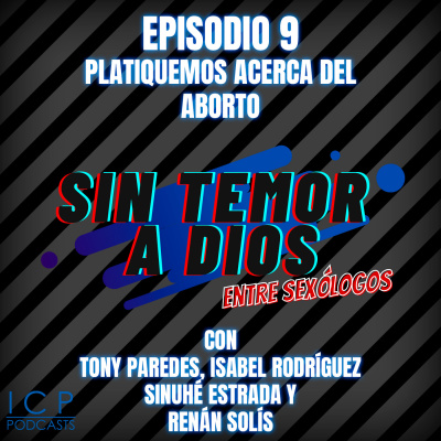 T1 E9 - Platiquemos acerca del aborto