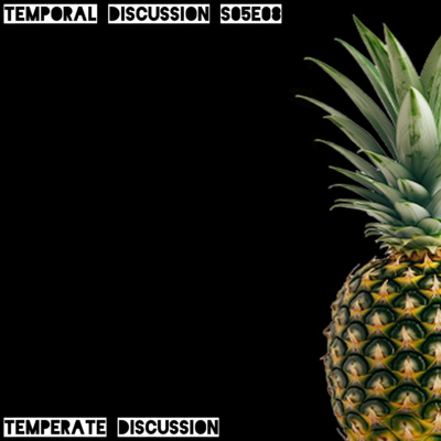 S05E08 - Temperate Discussion