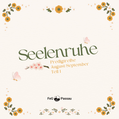 Seelenruhe Teil 1 - Frieden mit Gott