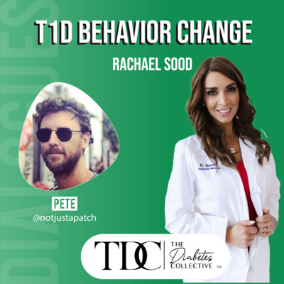 Diabetic Behavior Change - Rachael Sood - the Diabetes Collective