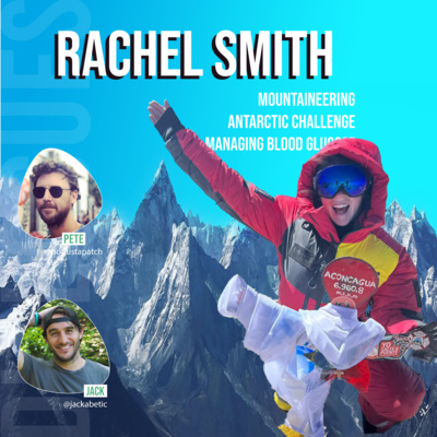 Rachel Smith: T1D extreme adventurer - planning to summit Antarctica 