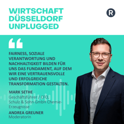 #225 Fairness, soziale Verantwortung und Nachhaltigkeit bilden für uns das Fundament, auf dem wir eine vertrauensvolle und erfolgreiche Transformation gestalten: WDU mit Mark Sethe.