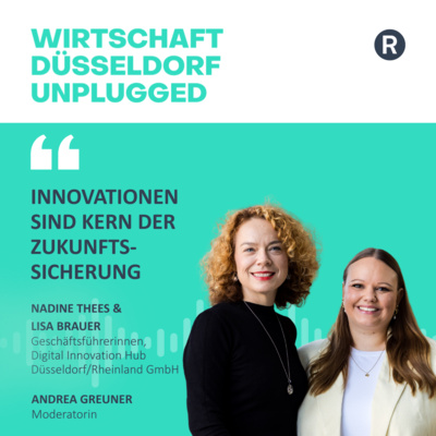 #232 Zwei neue Geschäftsführerinnen für den Digihub: Wirtschaft unplugged mit Lisa Brauer und Nadine Thees (digihub) 