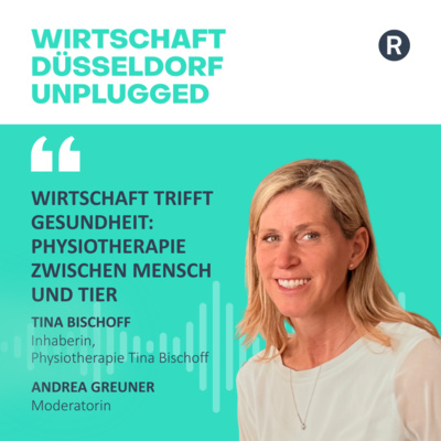 #244 "Wirtschaft trifft Gesundheit: Physiotherapie zwischen Mensch und Tier" mit Tina Bischoff