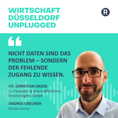 #250 Wie Künstliche Intelligenz Unternehmenswissen intelligent nutzbar macht: Christian Groß (RheinInsights)
