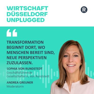 #250 Familienunternehmen, Transformation und die Zukunft der Arbeit: mit Sophia von Rundstedt