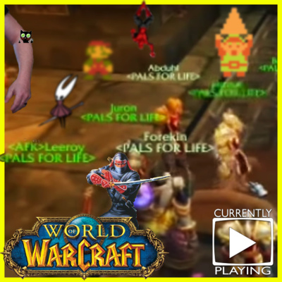 Currently Playing - 15 – World of Warcraft with Evan Hilliard