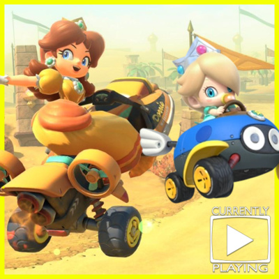 Currently Playing - 19 - Mario Kart World with Kelsey Powers