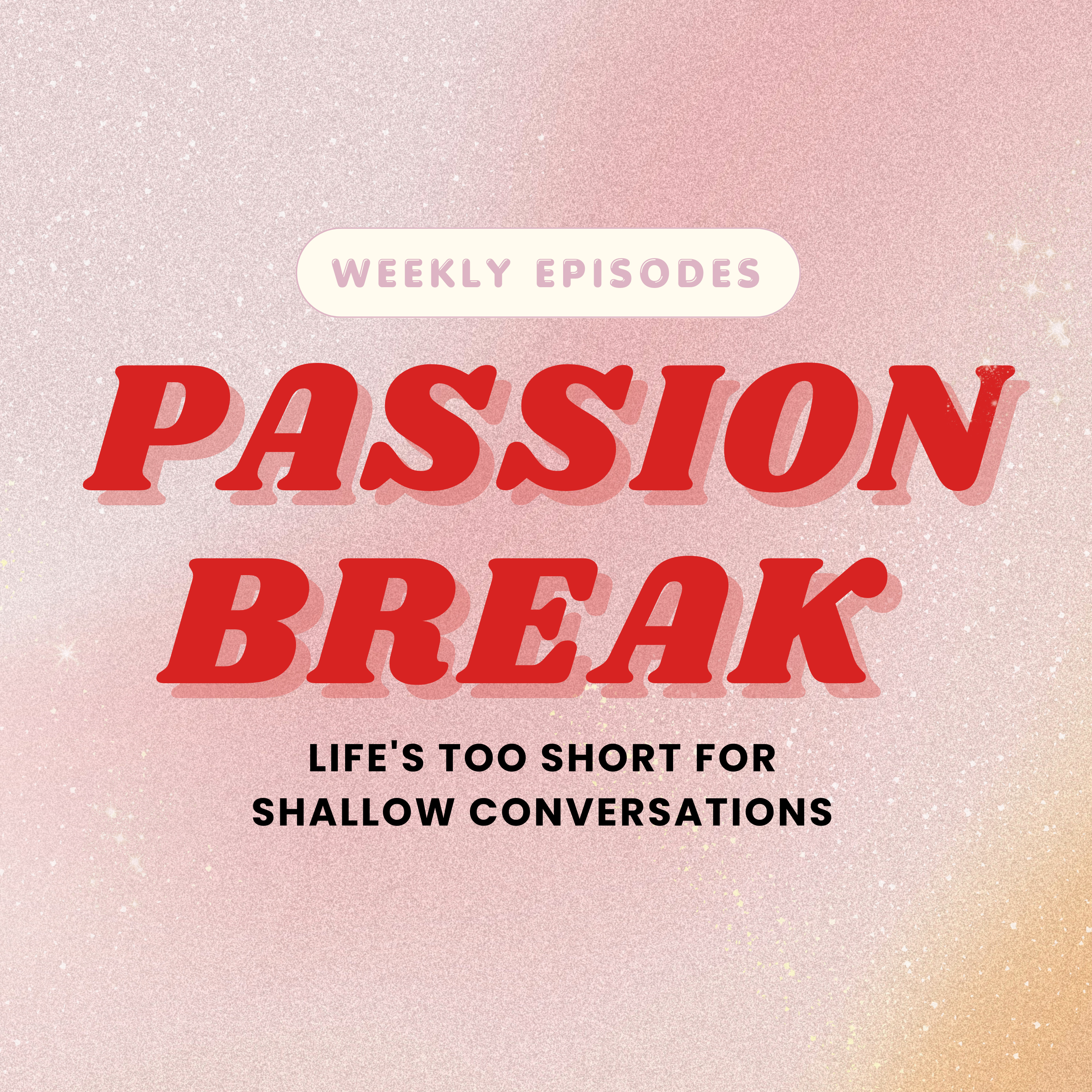 Passion Break Podcast