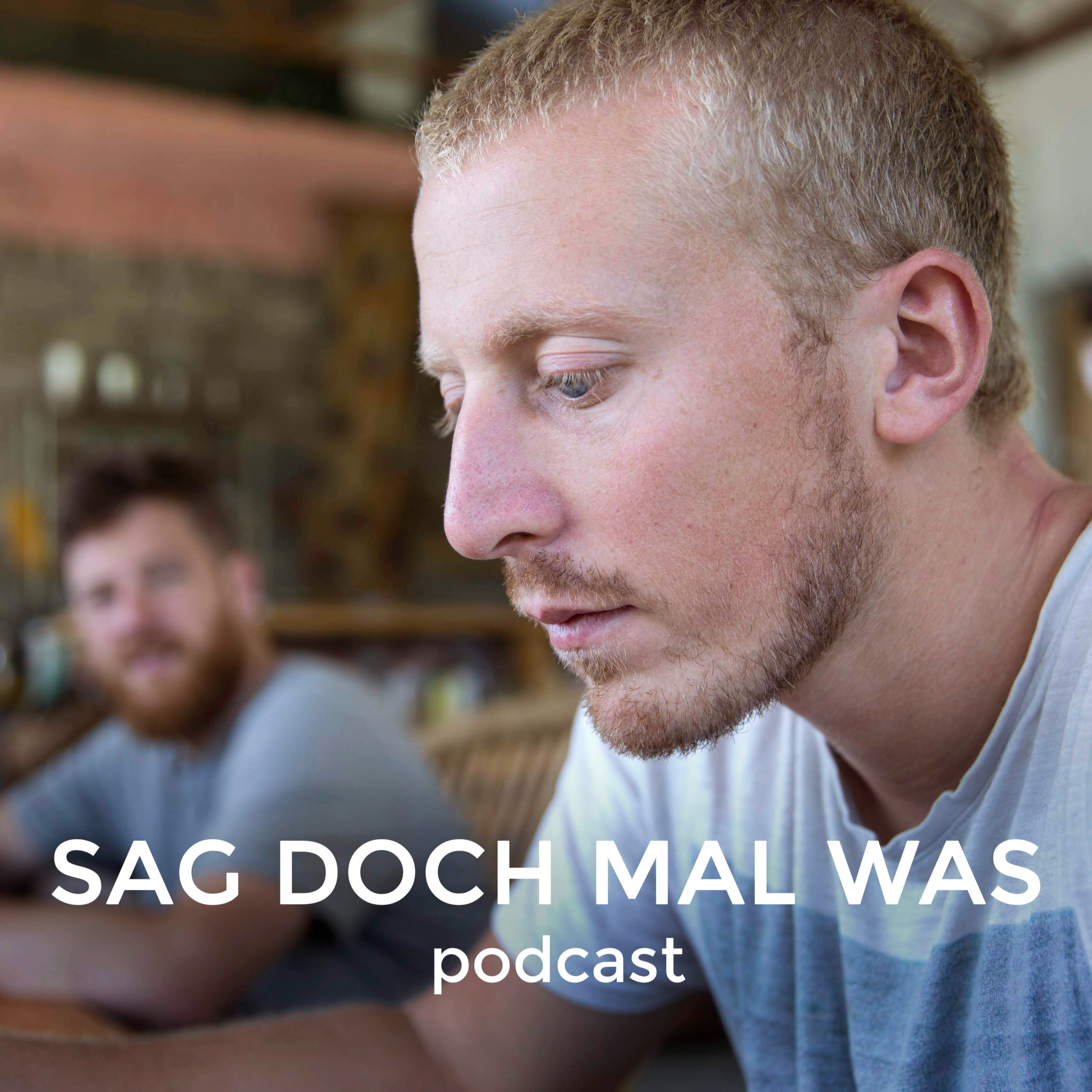 Sag Doch Mal Was Podcast