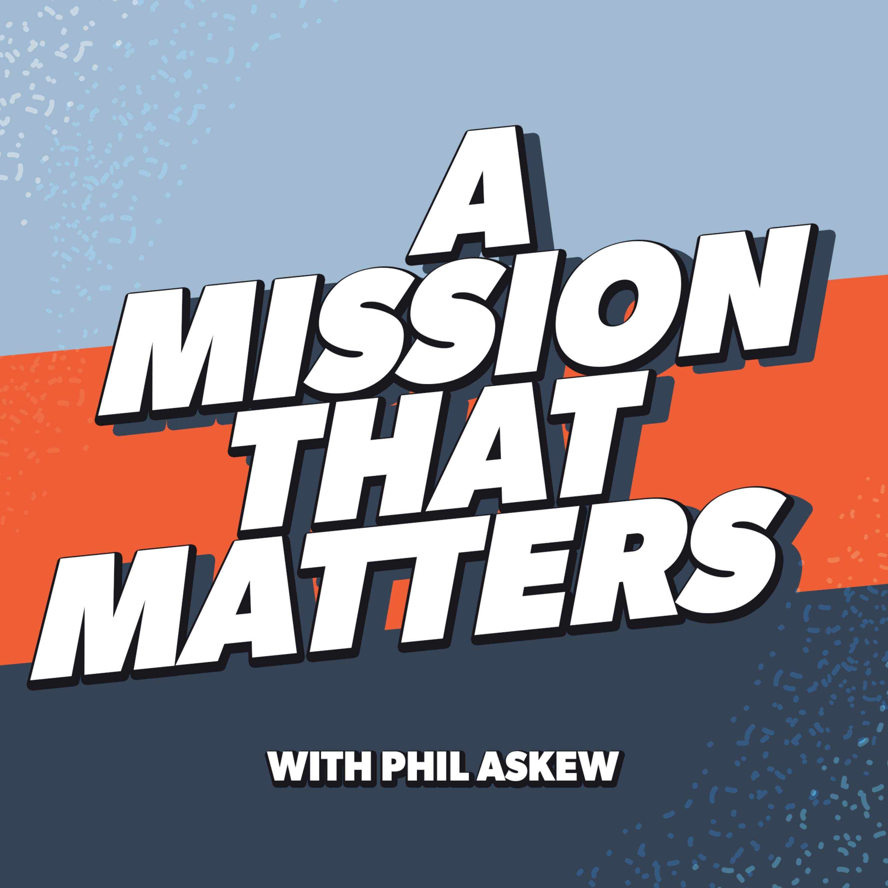 A Mission That Matters