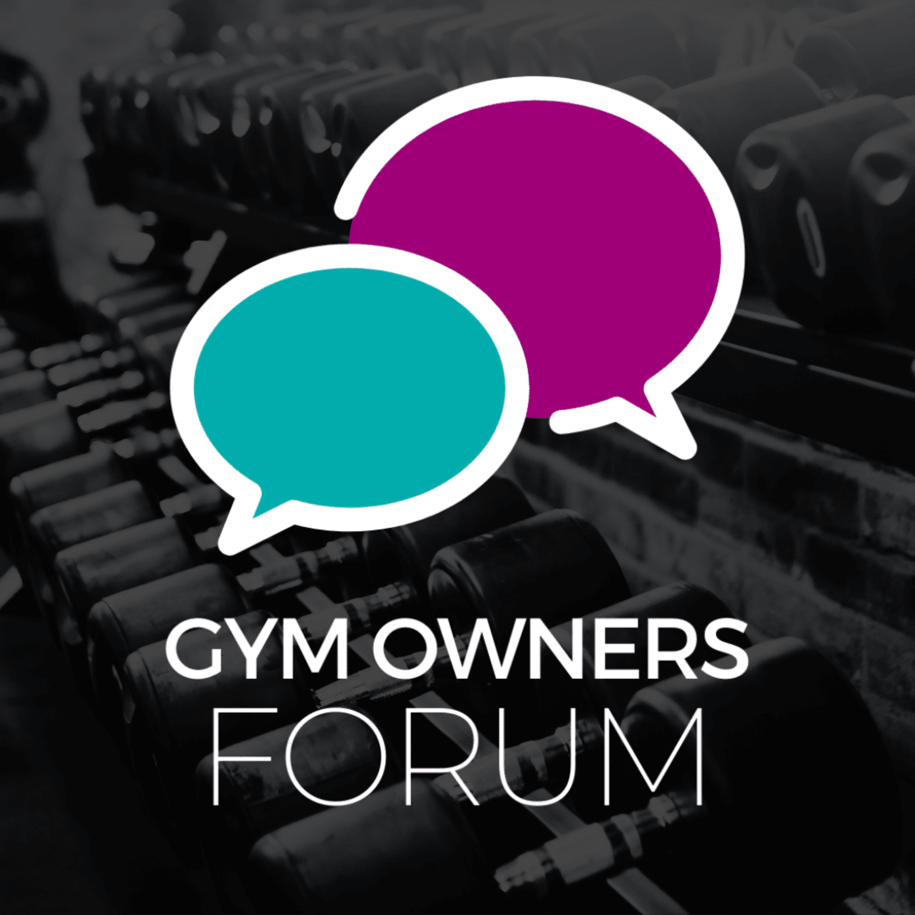 The Gym Owners Forum Podcast