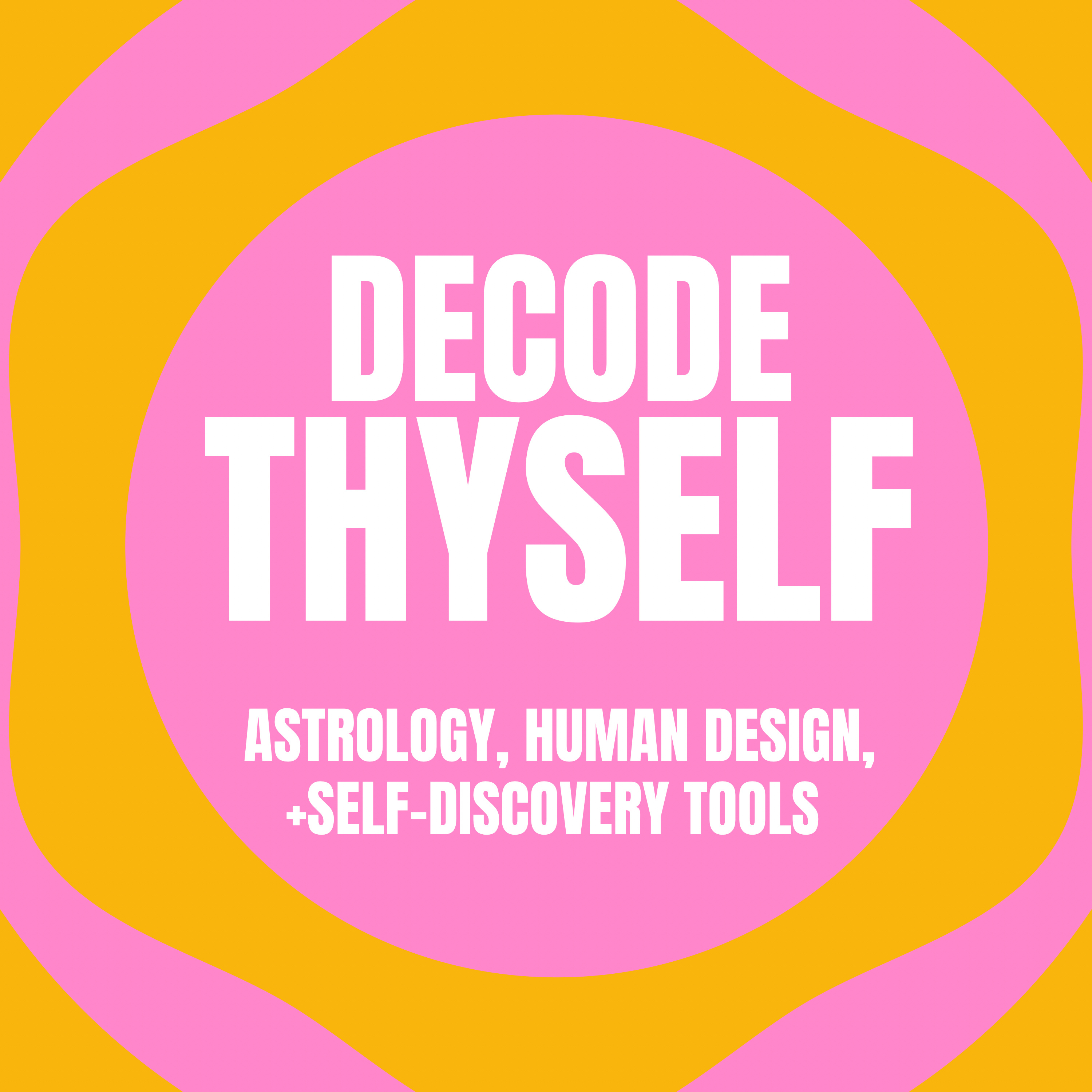 Decode Thyself: Astrology, Human Design, and Self-Discovery Tools