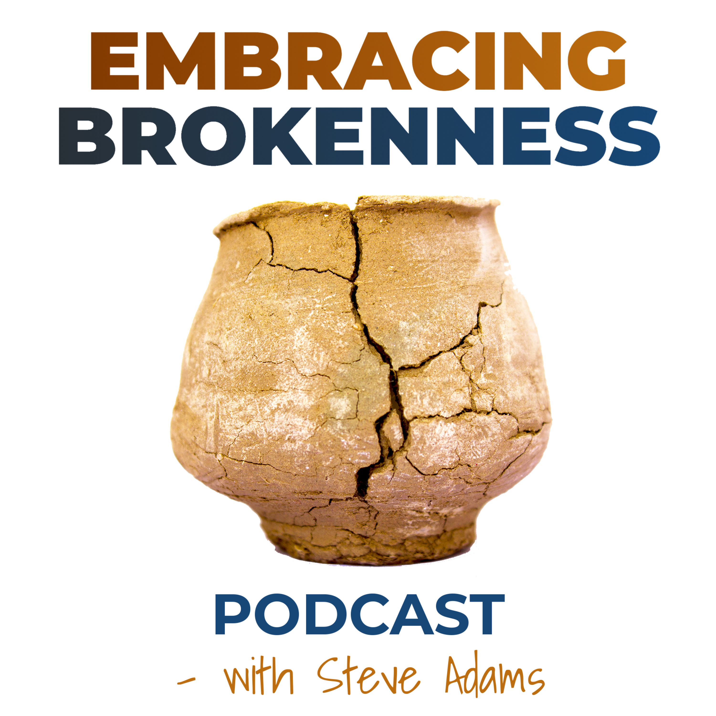 Embracing Brokenness