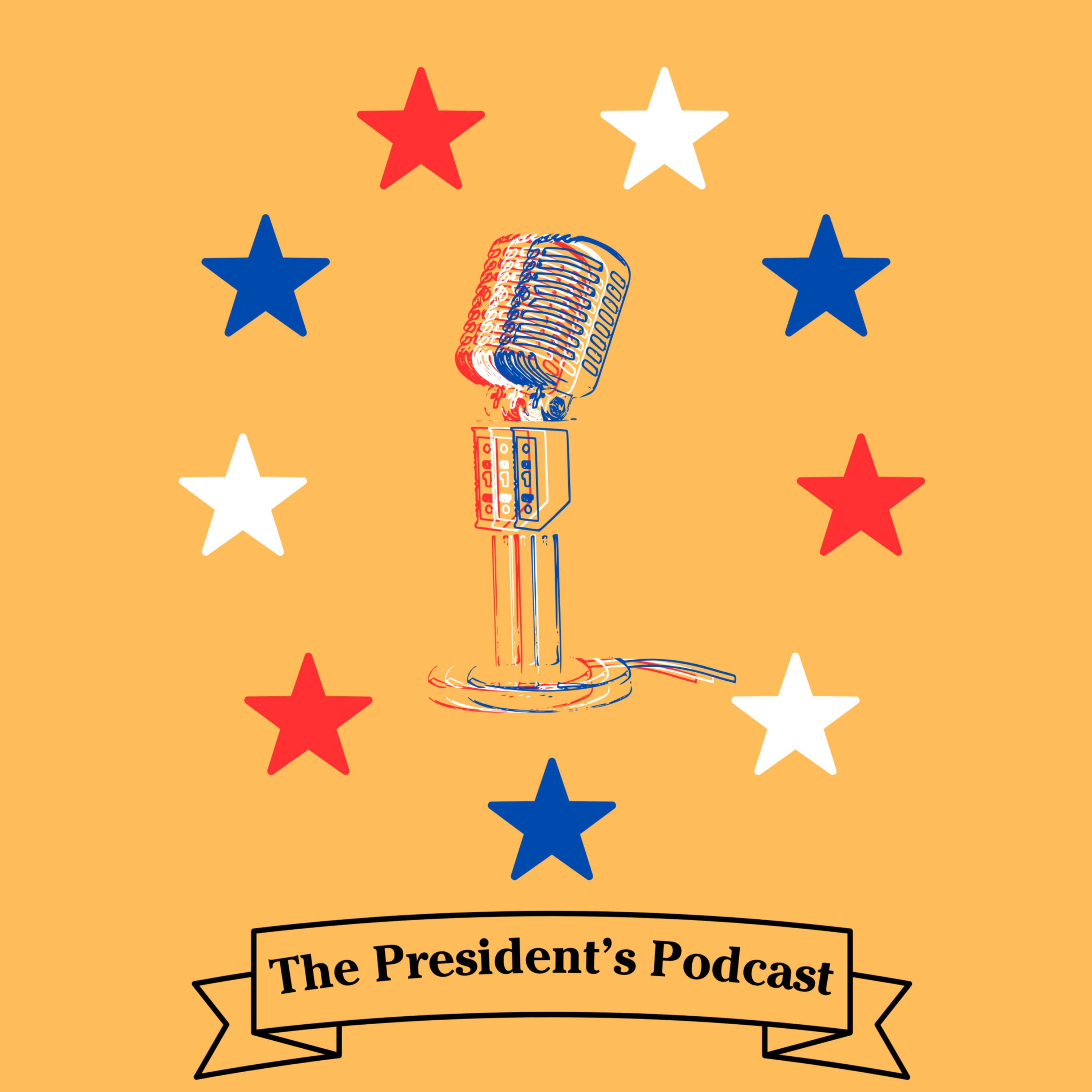 The President’s Podcast