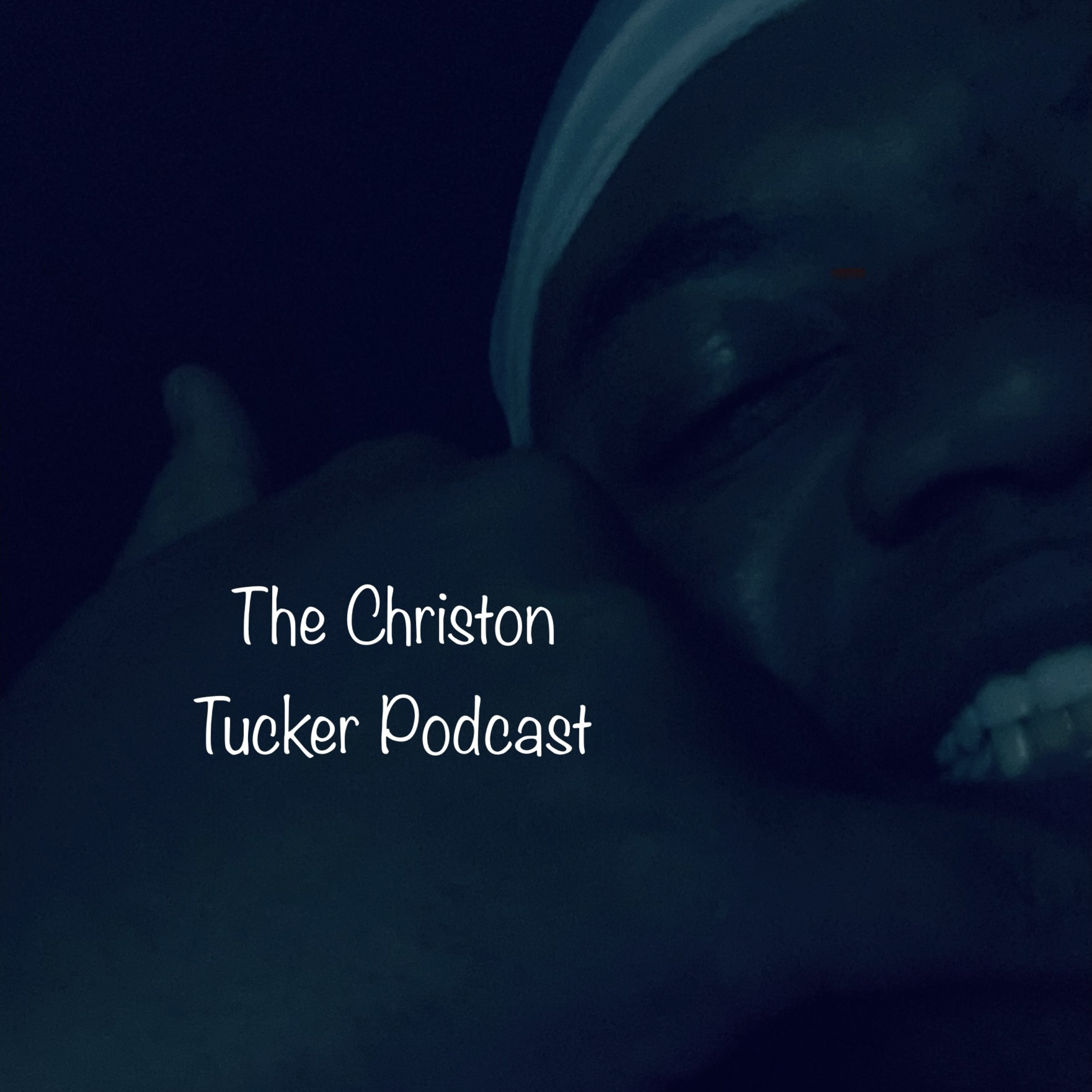 The Christon Tucker Podcast: Season 8 Episode 38 : BEEN A MIN..