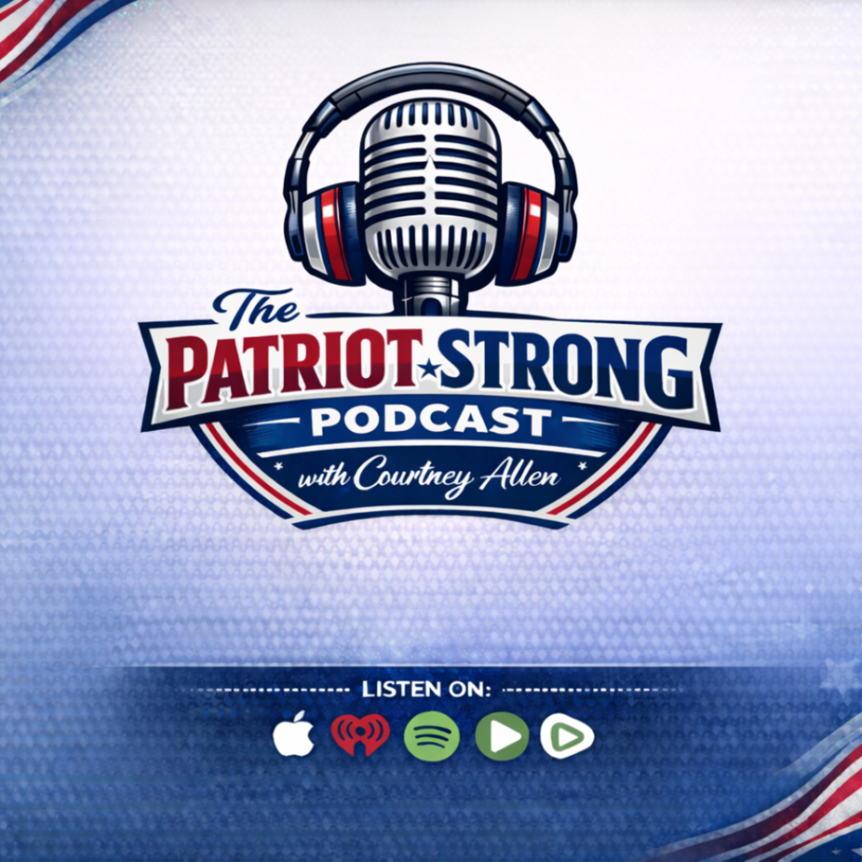 The Patriot Strong Podcast